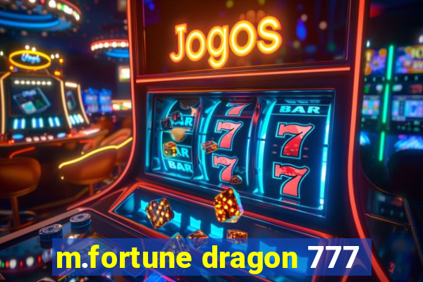 m.fortune dragon 777